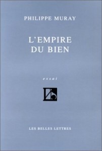 Philippe MURAY - L'Empire du Bien